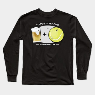 Happy Weekend Formula - Tennis & Beer Long Sleeve T-Shirt